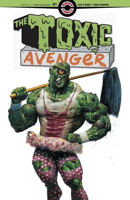 TOXIC AVENGER #1 CVR A FRED HARPER