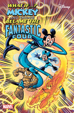 MARVEL & DISNEY WHAT IF...? MICKEY & FRIENDS BECAME THE FANTASTIC FOUR #1 COVER A